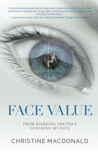 Face Value From Working the Pole to Baring My Soul