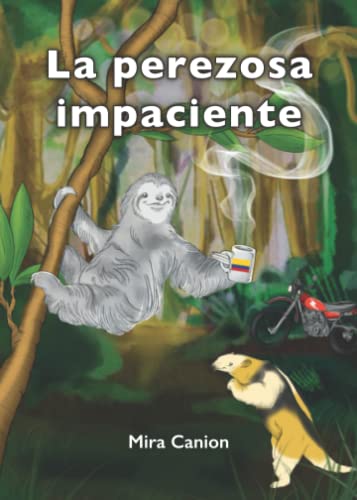 La perezosa impaciente