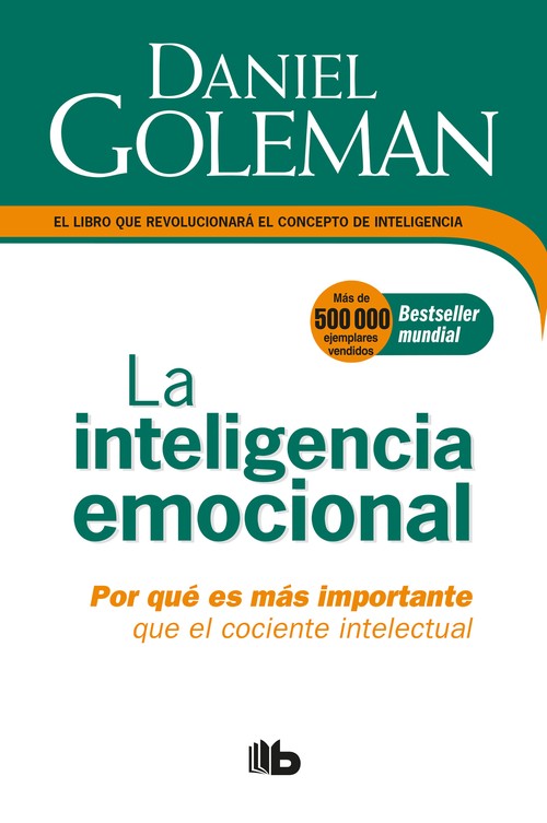 La La Inteligencia emocional: Por qué es más importante que el cociente intelectual / Emotional Intelligence