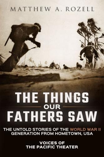 The Things Our Fathers Saw