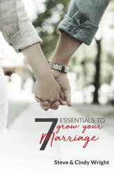 7 Essentials to Grow Your Marriage