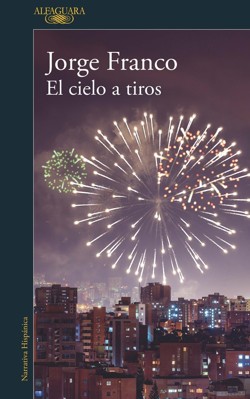 El El cielo a tiros / Shooting Down Heaven