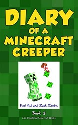 Diary of a Minecraft Creeper Book 3
