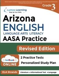 Arizona's Academic Standards Assessment (AASA) Test Prep: Grade 3 English Language Arts Literacy (ELA) Practice Workbook and Full-length Online Assessments