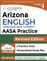 Arizona's Academic Standards Assessment (AASA) Test Prep: Grade 4 English Language Arts Literacy (ELA) Practice Workbook and Full-length Online Assessments