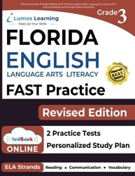 Florida Assessment of Student Thinking (FAST) Test Prep: Grade 3 English Language Arts Literacy (ELA) Practice Workbook and Full-Length Online Assessments
