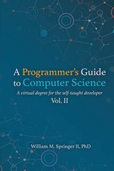 A Programmer's Guide to Computer Science Vol. 2
