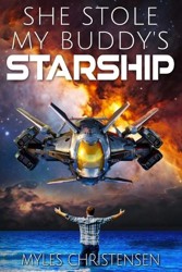 She Stole My Buddy's Starship