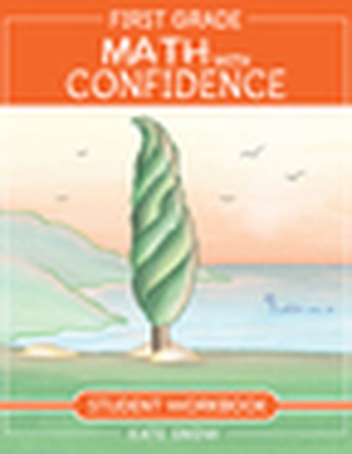 First Grade Math with Confidence Student Workbook