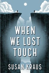 When We Lost Touch