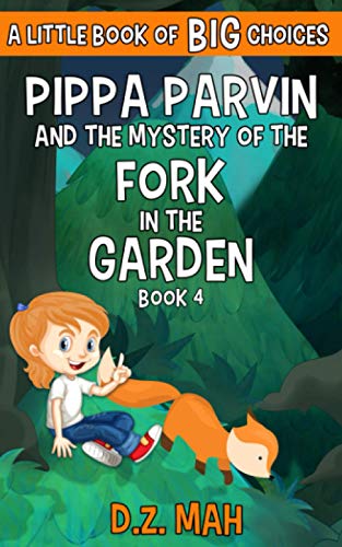Pippa Parvin and the Mystery of the Fork in the Garden
