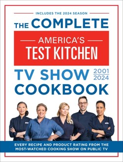 The Complete Americas Test Kitchen TV Show Cookbook 20012024