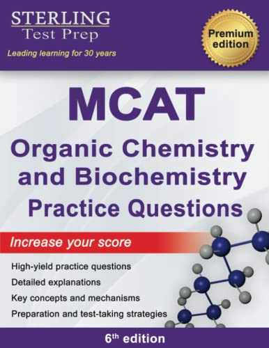 Sterling Test Prep MCAT Organic Chemistry & Biochemistry Practice Questions