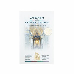 The Catechism of the Catholic Church: Ascension Edition