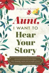 To My Wonderful Aunt I Want to Hear Your Story A Guided Journal to Share Her Life  Her Love Hear Your Story Books