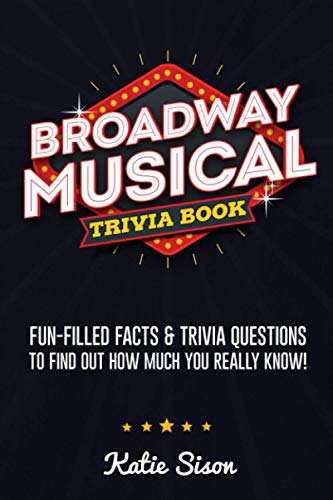 Broadway Musical Trivia Book