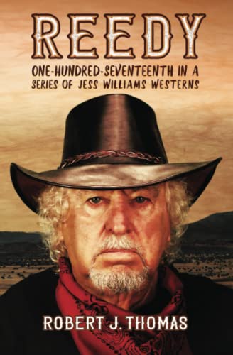 REEDY: One-Hundred-Seventeenth in a Series of Jess Williams Westerns
