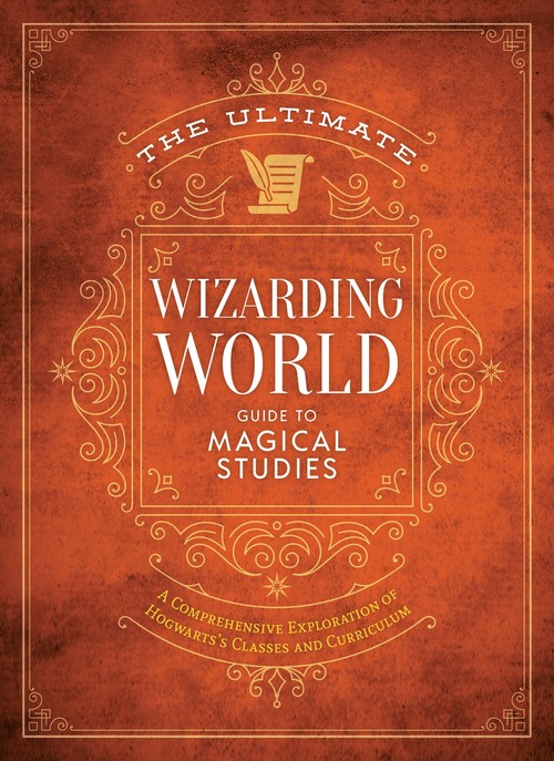 The The Ultimate Wizarding World Guide to Magical Studies