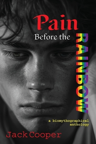Pain Before the Rainbow
