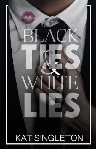 Black Ties and White Lies