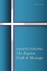 Understanding the Baptist Faith & Message