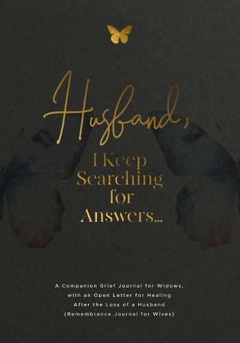 Husband, I Keep Searching for Answers...