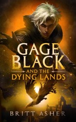 Gage Black and the Dying Lands