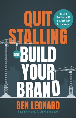 Quit Stalling and Build Your Brand