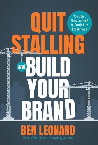 Quit Stalling and Build Your Brand