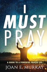 I Must Pray
