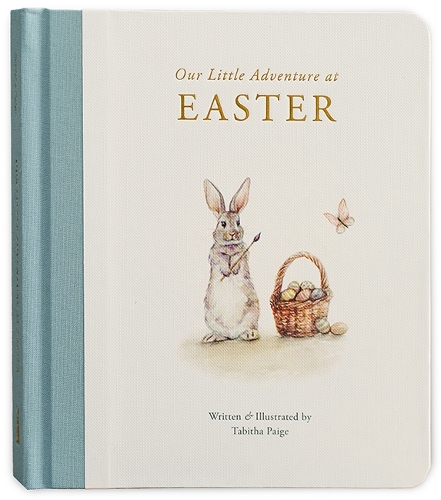 Tabitha Paige - Our Little Adventure at Easter: An Easter Book for Babies and Toddlers about Friendship and Kindness