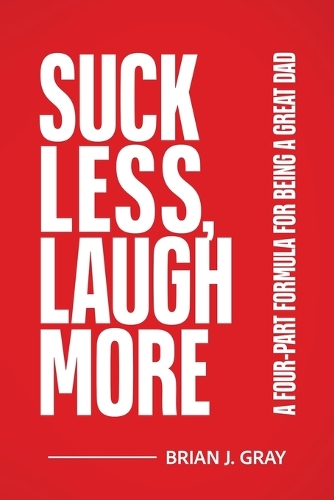 Suck Less, Laugh More