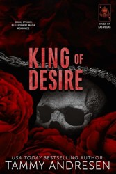 King of Desire: A Grumpy Billionaire Romance (Kings of Las Vegas)