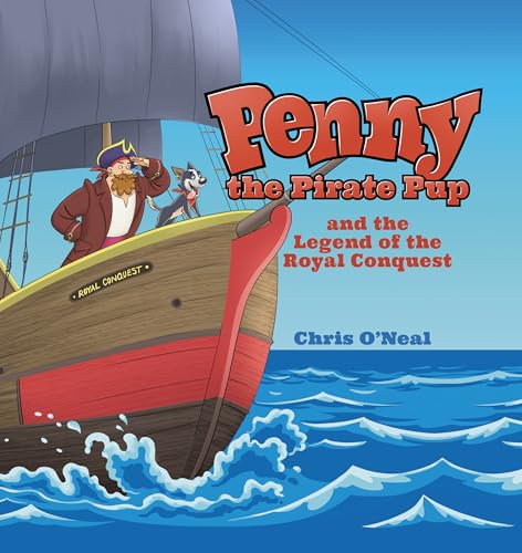 Penny the Pirate Pup and the Legend of the Royal Conquest