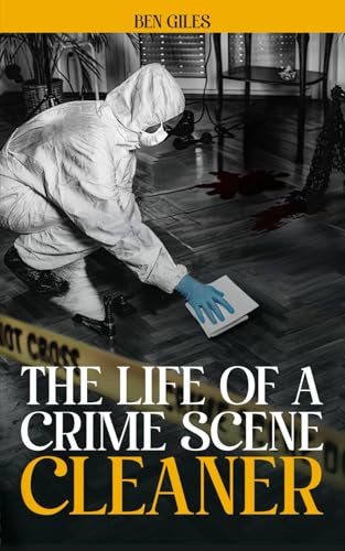 The life of a crime scene cleaner