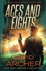 Aces and Eights - A Sam Prichard Mystery: Volume 12 (A Sam and Indie Novel)