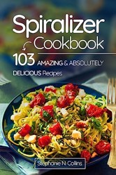 Spiralizer Cookbook