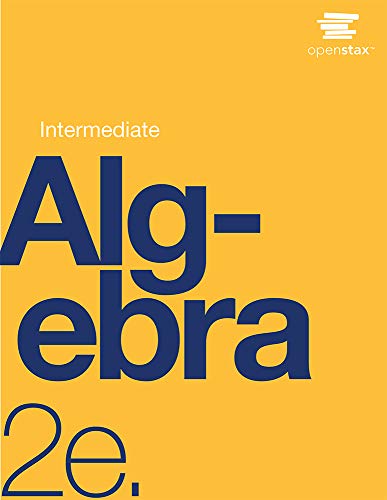Intermediate Algebra 2e by OpenStax (paperback version, full color)