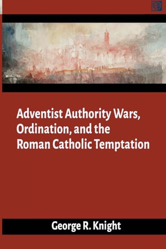 Adventist Authority Wars