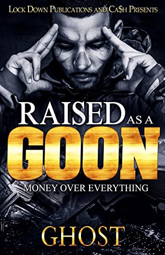 Raised as a Goon