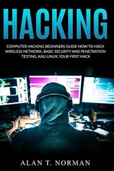 Computer Hacking Beginners Guide: How to Hack Wireless Network, Basic Security and Penetration Testing, Kali Linux, Your First Hack