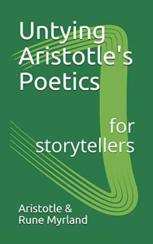 Untying Aristotle's Poetics for Storytellers