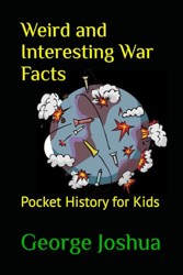 Weird and Interesting War Facts