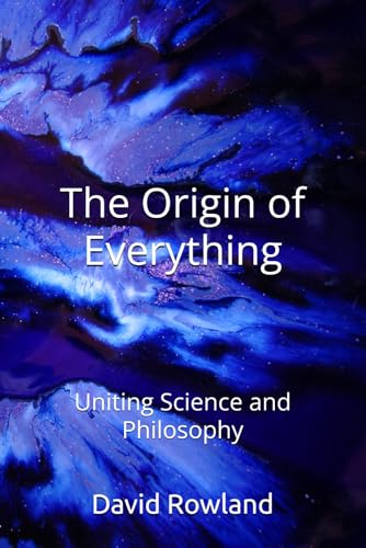 The Origin of Everything
