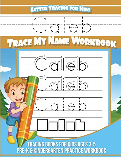 Letter Tracing for Kids Caleb Trace my Name Workbook