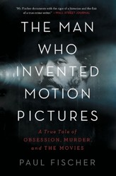 The Man Who Invented Motion Pictures