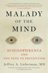 Malady of the Mind Schizophrenia and the Path to Prevention