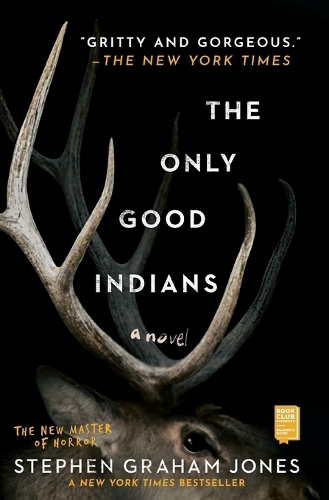 Stephen Graham Jones - The Only Good Indians