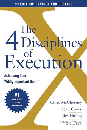 Chris Mcchesney - The 4 Disciplines of Execution: Achieving Your Wildly Important Goals