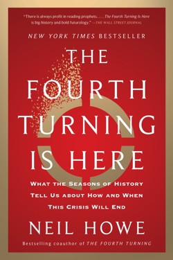 The Fourth Turning Is Here